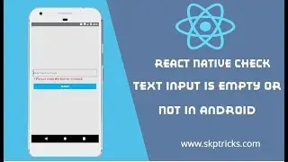 React Native Check Text Input Is Empty Or Not In Android