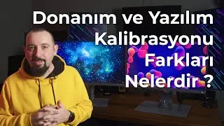Donanım ve Yazılım Kalibrasyonu Farkları Nelerdir?