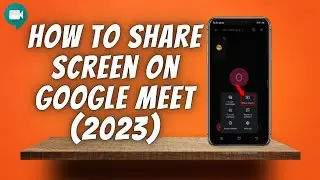 How To Share Screen On Google Meet On iPhone & Android 2023 ✅