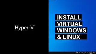 Hype-V: Virtual Machine Tutorial - Install Windows & Linux Virtually