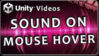 How to PLAY SOUNDS on MOUSE HOVER over UI Elements in Unity