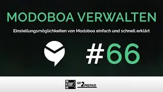 #66 Modoboa - Einstellungen einfach und schnell erklärt
