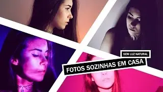 Criando Fotos Tumblr Sozinha em Casa ✨ Sem luz Natural 🤔Parte II
