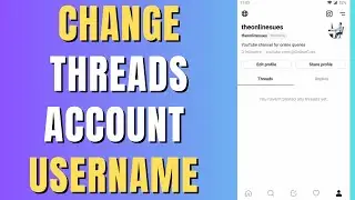 How To Change Your Username in Threads App