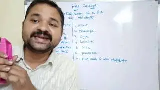 File Concept Part 1 | Definition of a File | File Attributes | operating system | File System