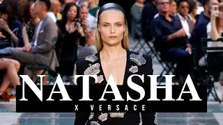 Natasha Poly x VERSACE | Runway Collection