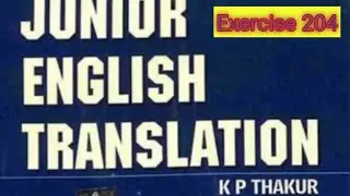 Junior English translation K P thakur Exercise 204