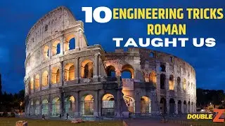 10 Cool Engineering Romans Taught Us l Double Z