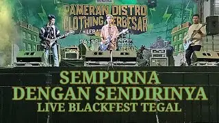 I'NYONK BAND - SEMPURNA DENGAN SENDIRINYA [Live Blackfest Tegal]