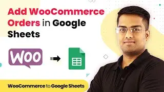 WooCommerce Google Sheets Integration - Add WooCommerce Orders in Google Sheets