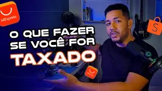 Fui taxado? O que fazer? [ Shopee, Aliexpress, Shein]