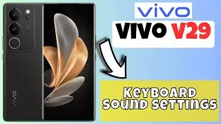 Keyboard Sound Settings VIVO V29 || How to set Keyboard sound options || How to use keyboard options