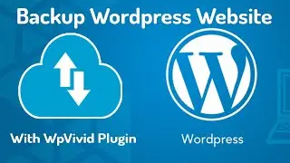 How to Backup Wordpress Website Automatically with WpVivid Plugin
