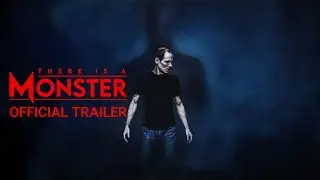 There is a Monster - Official Trailer