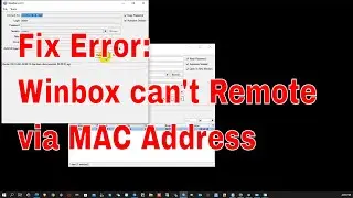 ERROR: MikroTik issue can't remote winbox via mac address