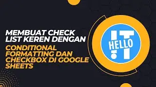 Membuat Check List Keren dengan Conditional Formatting dan Checkbox di Google Sheets