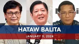 UNTV: HATAW BALITA |  January 9, 2024