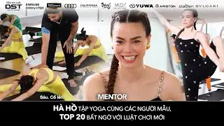 THE NEW MENTOR 2023 - NGƯỜI MẪU TOÀN NĂNG | HÀ HỒ TẬP YOGA CÙNG CÁC NGƯỜI MẪU, BẤT NGỜ LUẬT CHƠI MỚI