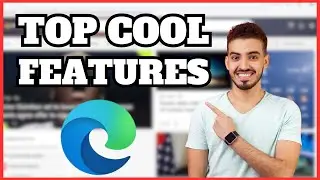 How To Use 9 Great Top Features Of Microsoft Edge | Must-Know Tips!