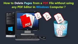 How to Delete Pages from a PDF File without using any PDF Editor in Windows Computer ?