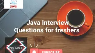 Java Interview Questions for freshers ||How to crack interview in Java|| Java Interview tips.