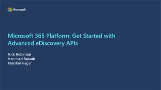 Build Custom eDiscovery workflows with Microsoft Graph API