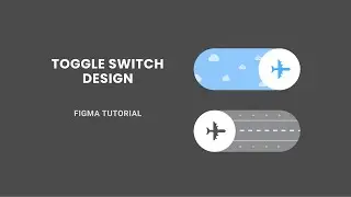 How to Design Toggle Switch in Figma | Figma Tutorial