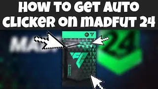 HOW TO GET AN AUTO CLICKER ON MADFUT 24!