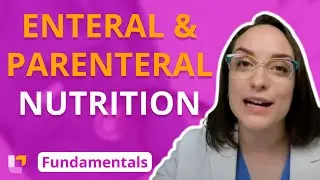 Practice & Skills: Enteral and Parenteral Nutrition - Fundamentals of Nursing | 