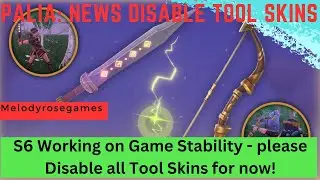 PALIA HOT FIX NEWS please DISABLE ALL TOOL SKINS and play on! More Fixes Coming on Patch Day!