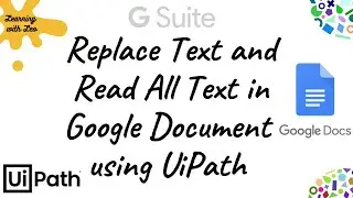 Replace text activity in Uipath||Google Docs||RPA||Gsuite Automation