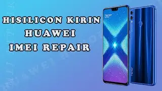 imei huawei | huawei honor 8x imei repair | hisilicon kirin