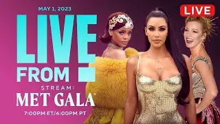 🔴 Met Gala 2023: Live From E! Livestream | E! Insider