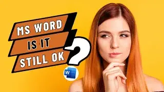 Is MS Word still a good program?