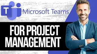 How to Use Microsoft Teams for Project Management | Full Tutorial 2024