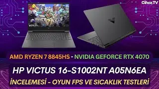 HP Victus 16-S1002NT R7 8845HS RTX 4070 İncelemesi Oyun FPS ve Sıcaklık Testleri