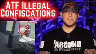 ATF Illegally Confiscating Items From Americans