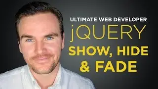 jQuery Show, Hide, Fade [#8] Ultimate Web Developer Course (Free Tutorial)