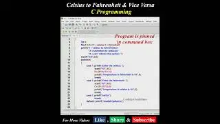 Celsius to Fahrenheit & Vice Versa Conversion in C | 