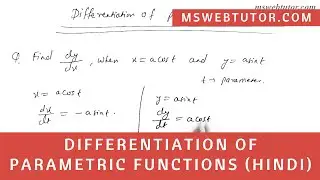 Differentiation of Parametric Functions (Hindi) | mswebtutor.com