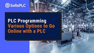 PLC Programming - Discussing Various Ways of Connecting to a PLC - Directly, WiFi, VPN, etc.