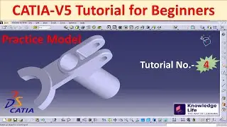 catia practice model tutorial|catia v5|tutorial for beginner|knowledge life