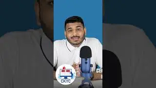 No KYC Required - CKYC Is Introduced 