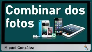 ¿Combinar dos fotos con el iPhone, iPad y iPod?
