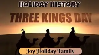 Holiday History: The Origins and Traditions of Three Kings' Day 👑✨