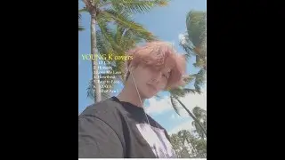 young k covers [playlist]