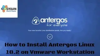 How to Install Antergos Linux 18.2 + Review on VMware Workstation [2018]