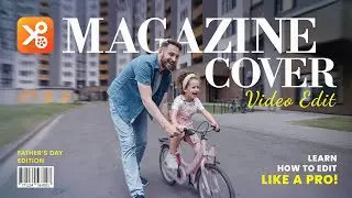 🔥How to Make Magazine-Cover Video Editing in YouCut?  | Father's Day Status👨‍👧‍👦 |