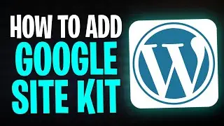 How to Add Google Site Kit in WordPress | Easy Tutorial (2025)