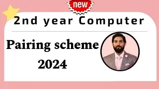 2nd year computer pairing scheme 2024 | 12th class computer